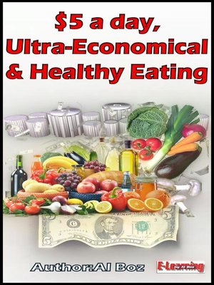 cover image of $5 a day, Ultra-Economical and  Healthy Eating